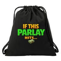 If This Parlay Hits Funny Betting Fans Gambler Drawstring Bag