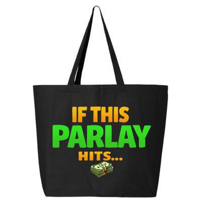If This Parlay Hits Funny Betting Fans Gambler 25L Jumbo Tote