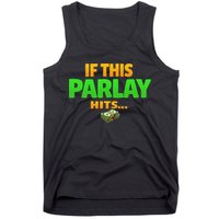 If This Parlay Hits Funny Betting Fans Gambler Tank Top