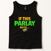 If This Parlay Hits Funny Betting Fans Gambler Tank Top