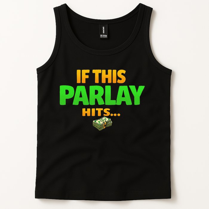 If This Parlay Hits Funny Betting Fans Gambler Tank Top