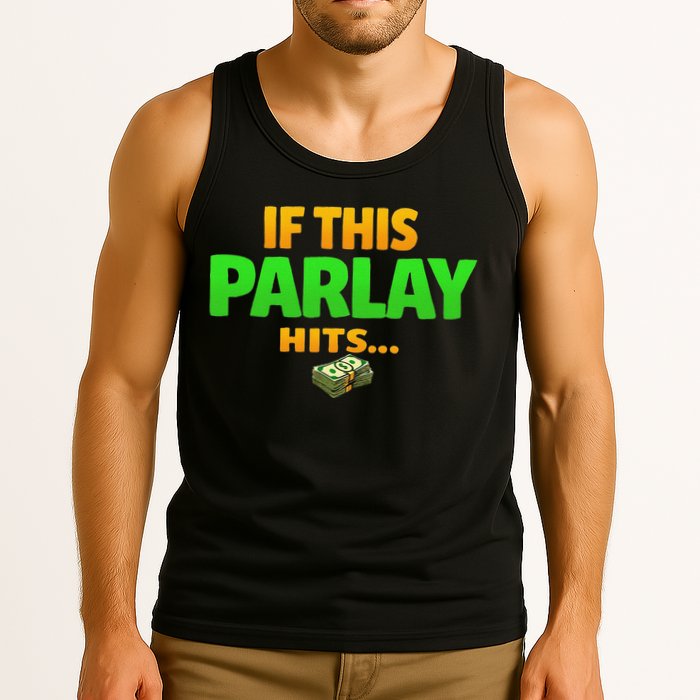 If This Parlay Hits Funny Betting Fans Gambler Tank Top