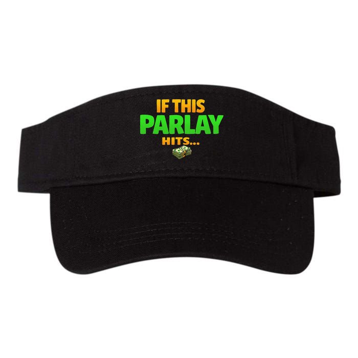 If This Parlay Hits Funny Betting Fans Gambler Visor