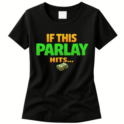 If This Parlay Hits Funny Betting Fans Gambler Womens T-Shirt