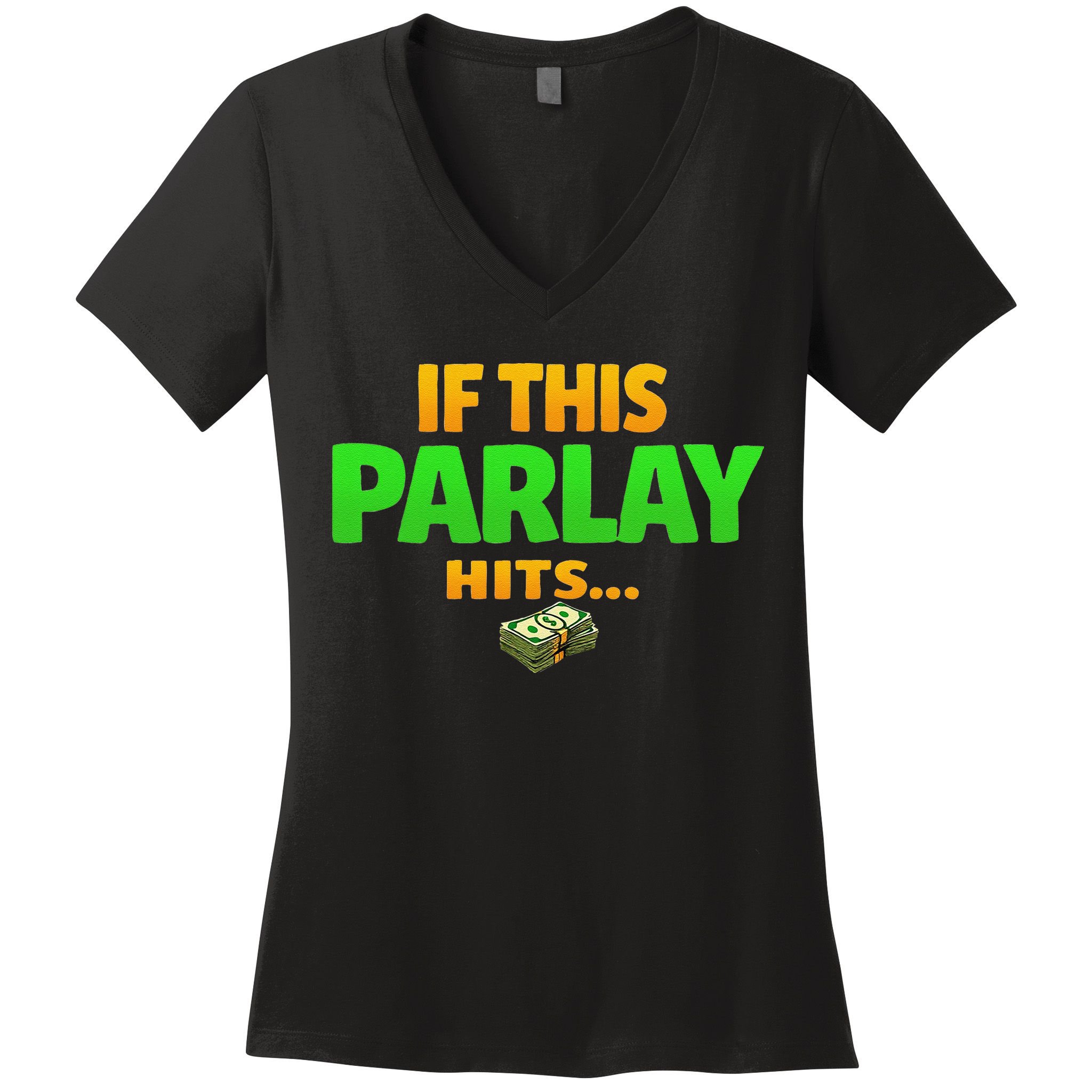 If This Parlay Hits Funny Betting Fans Gambler Women's V-Neck T-Shirt