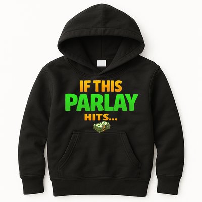 If This Parlay Hits Funny Betting Fans Gambler Kids Hoodie