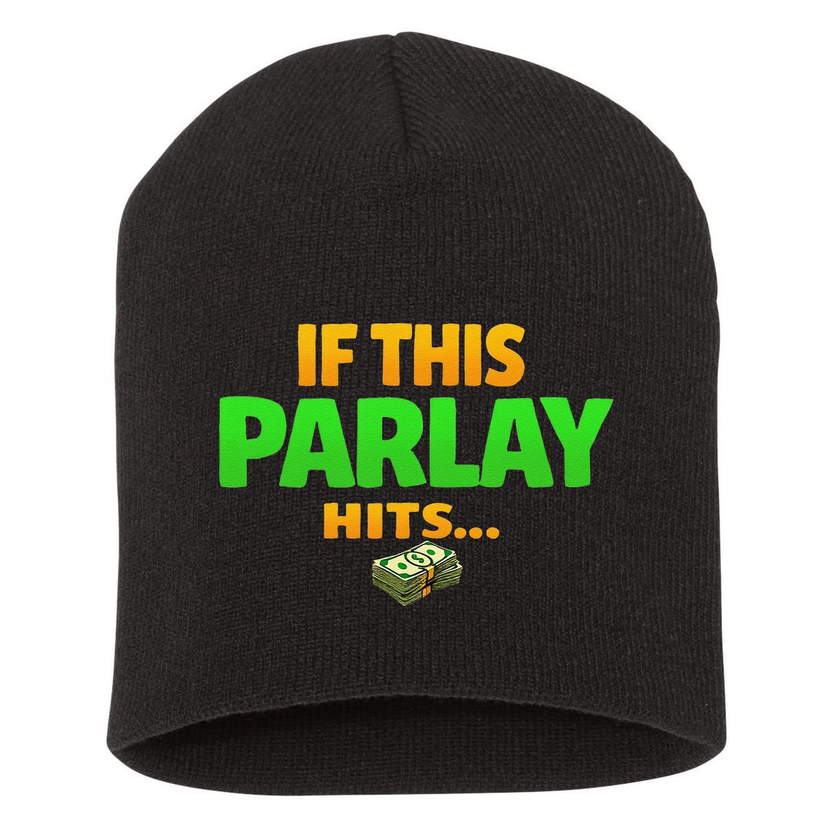 If This Parlay Hits Funny Betting Fans Gambler Short Acrylic Beanie