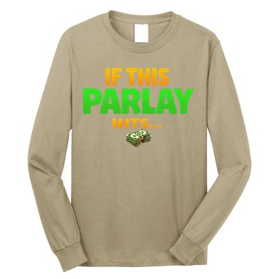 If This Parlay Hits Funny Betting Fans Gambler Long Sleeve Shirt