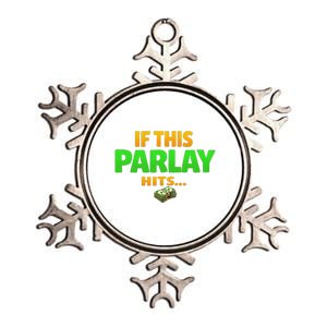 If This Parlay Hits Funny Betting Fans Gambler Metallic Star Ornament