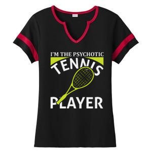 I'm The Psychotic Tennis Player Ladies Halftime Notch Neck Tee