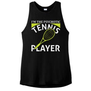 I'm The Psychotic Tennis Player Ladies PosiCharge Tri-Blend Wicking Tank