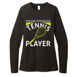 I'm The Psychotic Tennis Player Womens CVC Long Sleeve Shirt