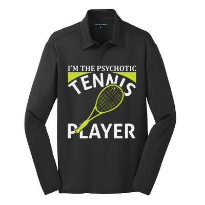 I'm The Psychotic Tennis Player Silk Touch Performance Long Sleeve Polo