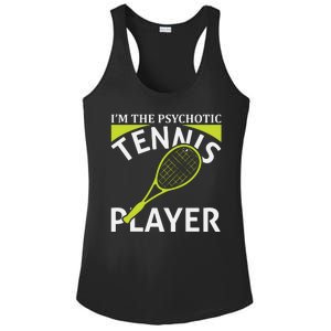 I'm The Psychotic Tennis Player Ladies PosiCharge Competitor Racerback Tank