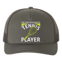 I'm The Psychotic Tennis Player Yupoong Adult 5-Panel Trucker Hat