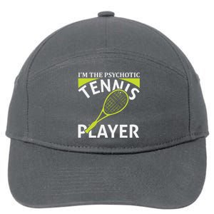 I'm The Psychotic Tennis Player 7-Panel Snapback Hat