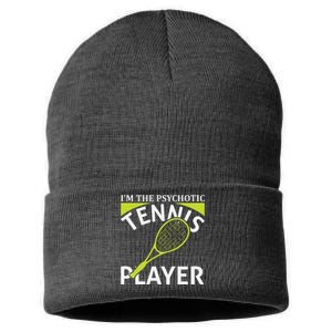 I'm The Psychotic Tennis Player Sustainable Knit Beanie