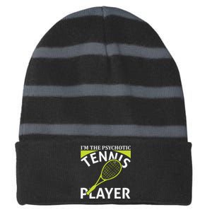 I'm The Psychotic Tennis Player Striped Beanie with Solid Band