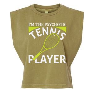 I'm The Psychotic Tennis Player Garment-Dyed Women's Muscle Tee