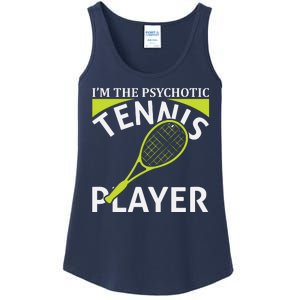 I'm The Psychotic Tennis Player Ladies Essential Tank