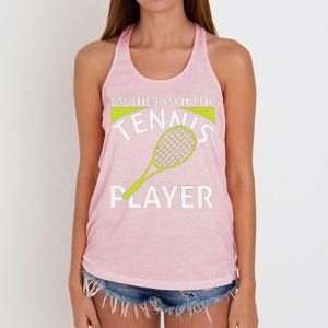 I'm The Psychotic Tennis Player Women's Knotted Racerback Tank