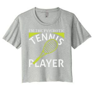 I'm The Psychotic Tennis Player Women's Crop Top Tee