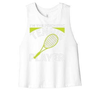 I'm The Psychotic Tennis Player Women's Racerback Cropped Tank