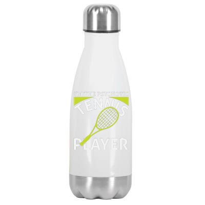 I'm The Psychotic Tennis Player Stainless Steel Insulated Water Bottle