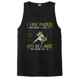 I Take Photos Because I Like It Not Because Im Good At It PosiCharge Competitor Tank