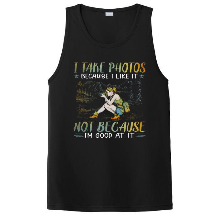 I Take Photos Because I Like It Not Because Im Good At It PosiCharge Competitor Tank