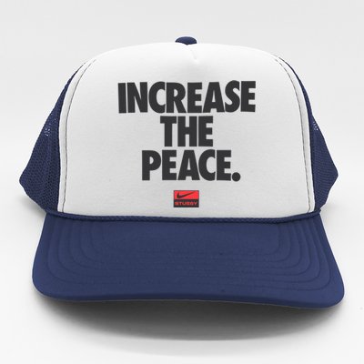 Increase The Peace Trucker Hat