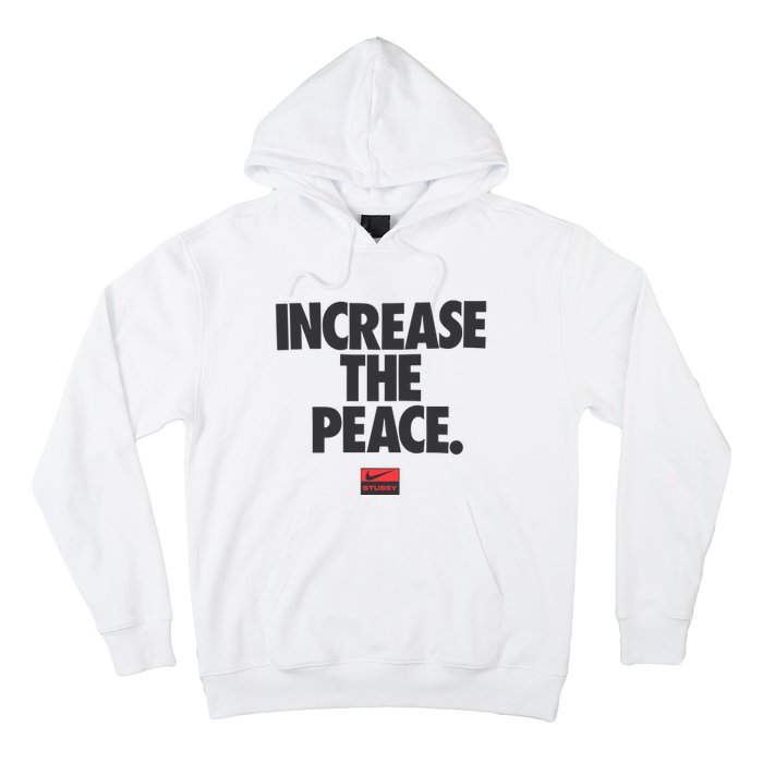 Increase The Peace Hoodie