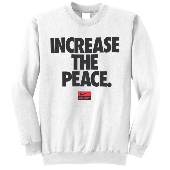 Increase The Peace Sweatshirt