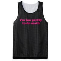 I'm Too Pretty To Do Math Funny & Sarcastic Math Humor Mesh Reversible Basketball Jersey Tank