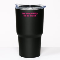 I'm Too Pretty To Do Math Funny & Sarcastic Math Humor Tumbler