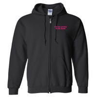 I'm Too Pretty To Do Math Funny & Sarcastic Math Humor Full Zip Hoodie