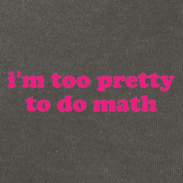 I'm Too Pretty To Do Math Funny & Sarcastic Math Humor Cotton Canvas Backpack