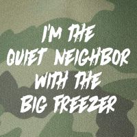 Im The Quiet Neighbor With The Big Freezer Funny Halloween Legacy Tie Dye Trucker Hat