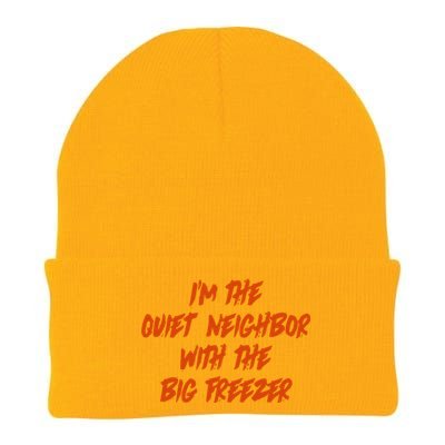 Im The Quiet Neighbor With The Big Freezer Funny Halloween Knit Cap Winter Beanie