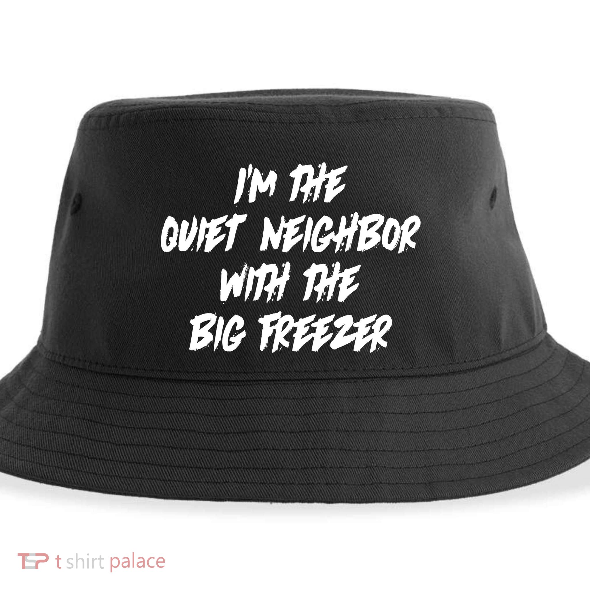 Im The Quiet Neighbor With The Big Freezer Funny Halloween Sustainable Bucket Hat