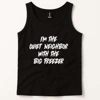 Im The Quiet Neighbor With The Big Freezer Funny Halloween Tank Top