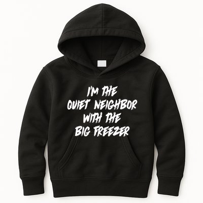 Im The Quiet Neighbor With The Big Freezer Funny Halloween Kids Hoodie
