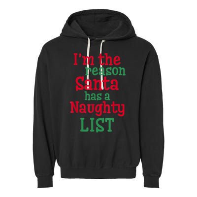 I'm The Reason Santa Has A Naughty List Garment-Dyed Fleece Hoodie