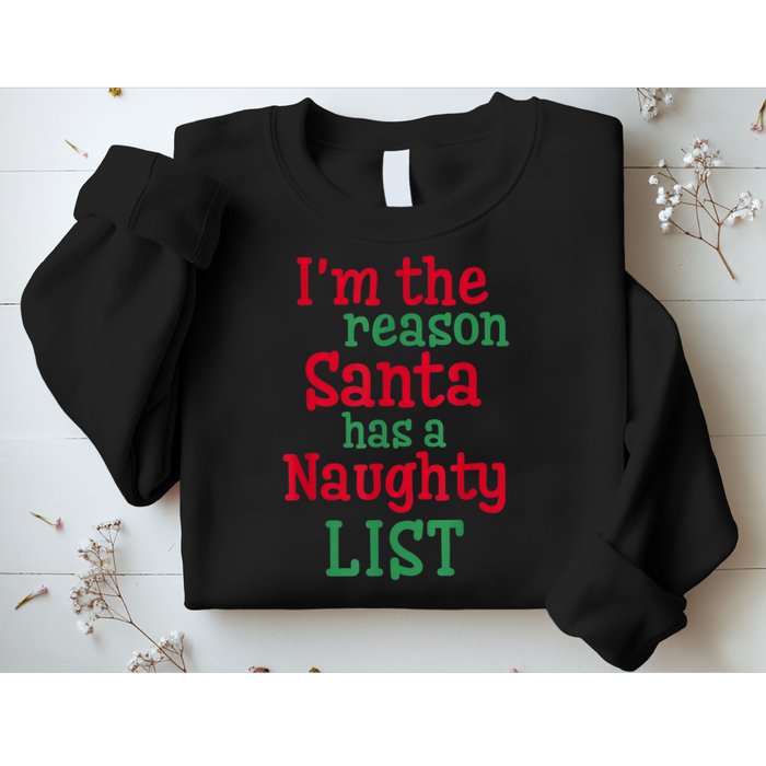 I'm The Reason Santa Has A Naughty List Sweatshirt
