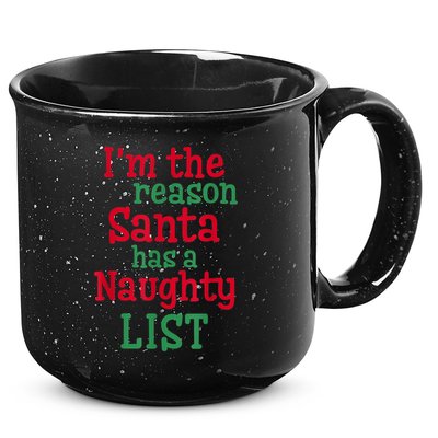 I'm The Reason Santa Has A Naughty List 15oz Campfire Ceramic Mug