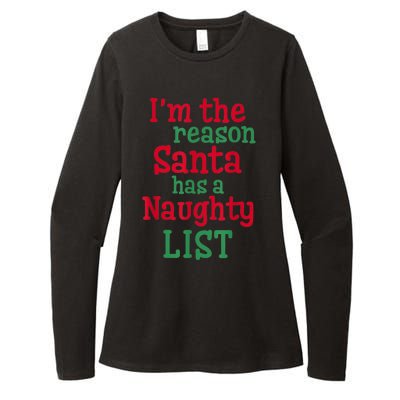 I'm The Reason Santa Has A Naughty List Womens CVC Long Sleeve Shirt