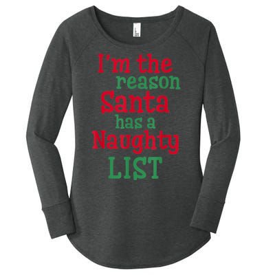 I'm The Reason Santa Has A Naughty List Women's Perfect Tri Tunic Long Sleeve Shirt