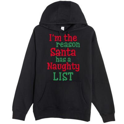 I'm The Reason Santa Has A Naughty List Premium Pullover Hoodie