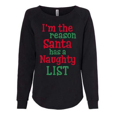 I'm The Reason Santa Has A Naughty List Womens California Wash Sweatshirt