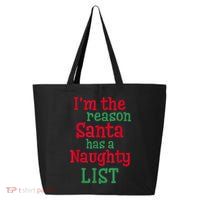 I'm The Reason Santa Has A Naughty List 25L Jumbo Tote